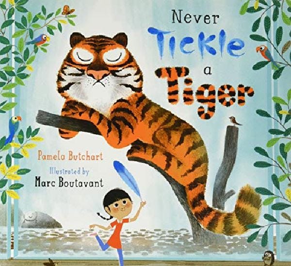 Never Tickle A Tiger Story, 3-5 Years - 32 Pages