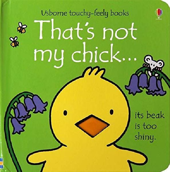 That's Not My Chick Book, 0-2 Years - 10 Pages