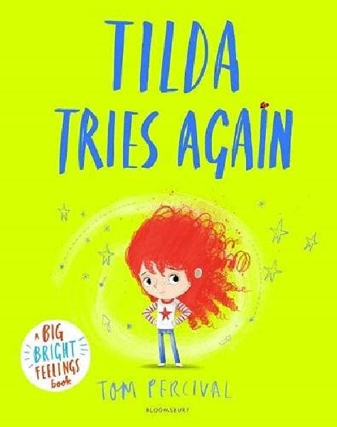 Tilda Tries Again A Big Bright Feelings Book, 3-8 Years - 32 Pages